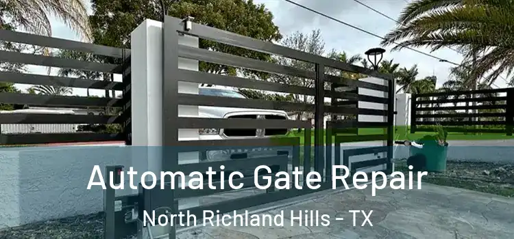 Automatic Gate Repair North Richland Hills - TX