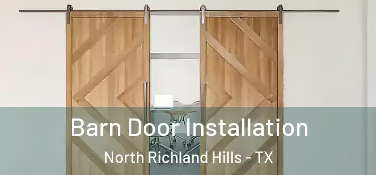Barn Door Installation North Richland Hills - TX