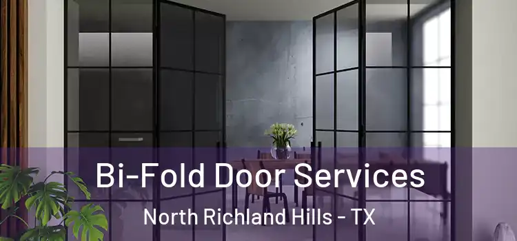 Bi-Fold Door Services North Richland Hills - TX