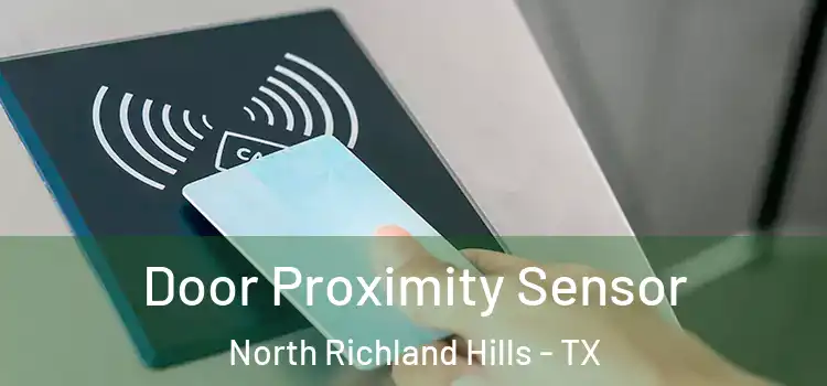 Door Proximity Sensor North Richland Hills - TX