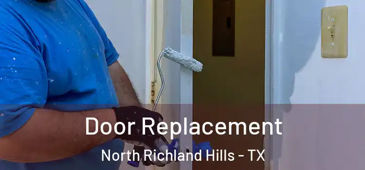 Door Replacement North Richland Hills - TX