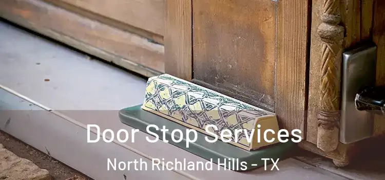 Door Stop Services North Richland Hills - TX