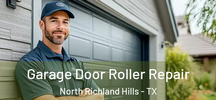  Garage Door Roller Repair North Richland Hills - TX