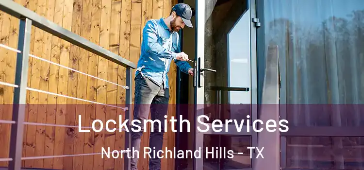 Locksmith Services North Richland Hills - TX