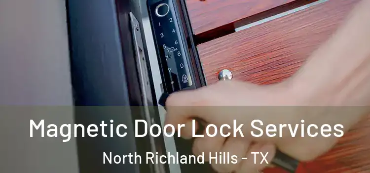 Magnetic Door Lock Services North Richland Hills - TX