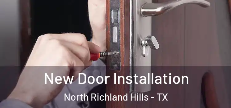 New Door Installation North Richland Hills - TX