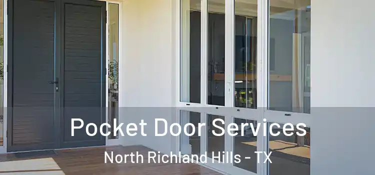 Pocket Door Services North Richland Hills - TX