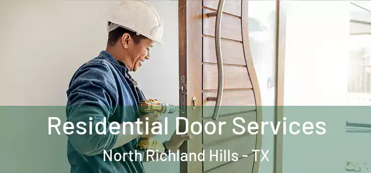 Residential Door Services North Richland Hills - TX