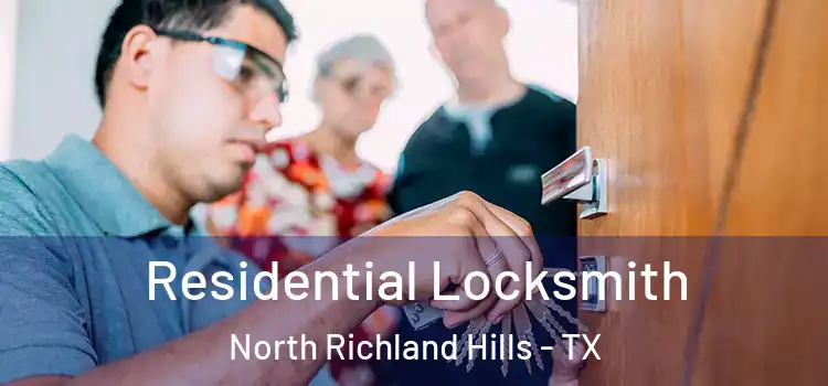 Residential Locksmith North Richland Hills - TX