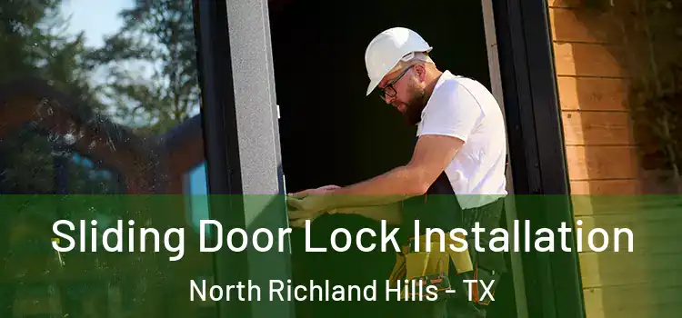 Sliding Door Lock Installation North Richland Hills - TX
