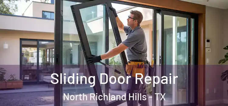 Sliding Door Repair North Richland Hills - TX