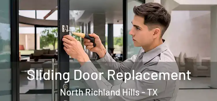 Sliding Door Replacement North Richland Hills - TX