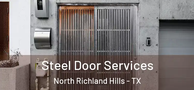 Steel Door Services North Richland Hills - TX
