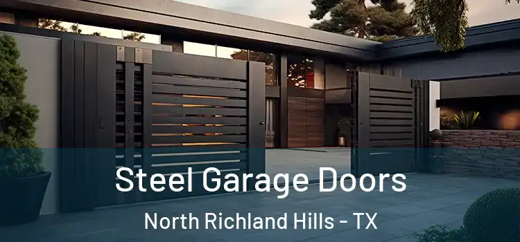 Steel Garage Doors North Richland Hills - TX